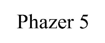 PHAZER 5