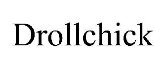 DROLLCHICK