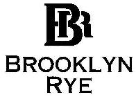 BR BROOKLYN RYE