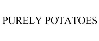 PURELY POTATOES