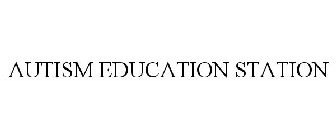 AUTISM EDUCATION STATION