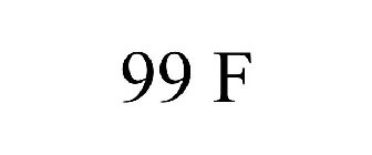 99 F