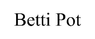 BETTI POT