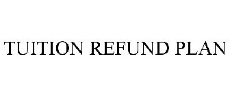 TUITION REFUND PLAN