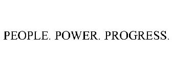 PEOPLE. POWER. PROGRESS.