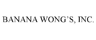 BANANA WONG'S, INC.