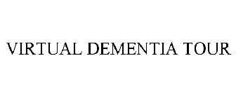 VIRTUAL DEMENTIA TOUR