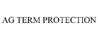 AG TERM PROTECTION