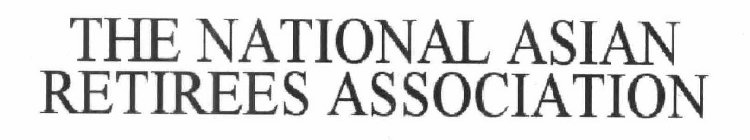 NATIONAL ASIAN RETIREES ASSOCIATION