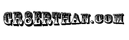 GR8ERTHAN.COM