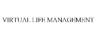 VIRTUAL LIFE MANAGEMENT