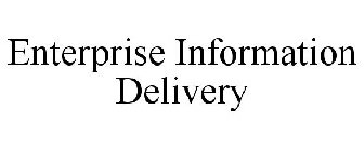 ENTERPRISE INFORMATION DELIVERY