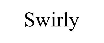 SWIRLY