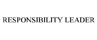 RESPONSIBILITY LEADER