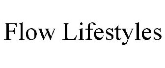FLOW LIFESTYLES