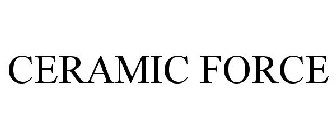 CERAMIC FORCE