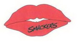 SMACKERS