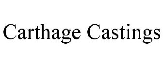 CARTHAGE CASTINGS