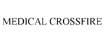 MEDICAL CROSSFIRE