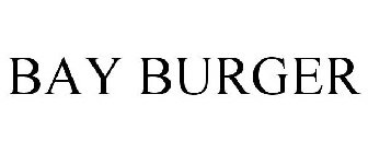 BAY BURGER