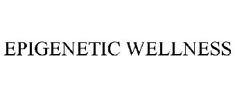 EPIGENETIC WELLNESS