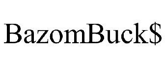 BAZOMBUCK$