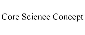 CORE SCIENCE CONCEPT