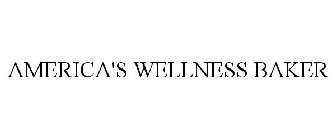 AMERICA'S WELLNESS BAKER