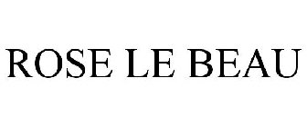 ROSE LE BEAU