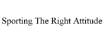 SPORTING THE RIGHT ATTITUDE
