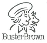 BUSTER BROWN