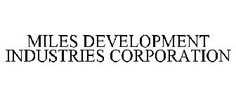 MILES DEVELOPMENT INDUSTRIES CORPORATION