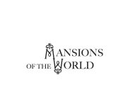 MANSIONS OF THE WORLD