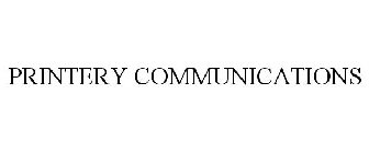 PRINTERY COMMUNICATIONS