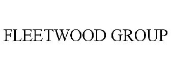 FLEETWOOD GROUP