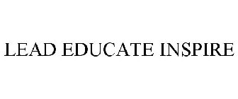 LEAD EDUCATE INSPIRE