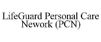 LIFEGUARD PERSONAL CARE NEWORK (PCN)