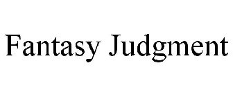 FANTASY JUDGMENT