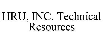 HRU, INC. TECHNICAL RESOURCES