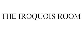 THE IROQUOIS ROOM