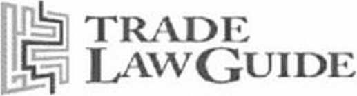 TRADE LAW GUIDE