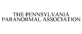 THE PENNSYLVANIA PARANORMAL ASSOCIATION