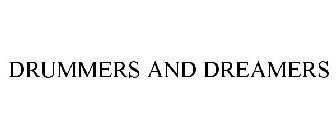 DRUMMERS AND DREAMERS