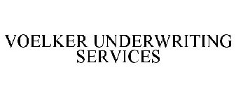 VOELKER UNDERWRITING SERVICES