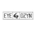 EYE 4 DZYN