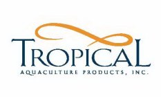 TROPICAL AQUACULTURE PRODUCTS, INC.