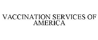 VACCINATION SERVICES OF AMERICA