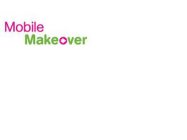 MOBILE MAKEOVER