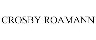 CROSBY ROAMANN