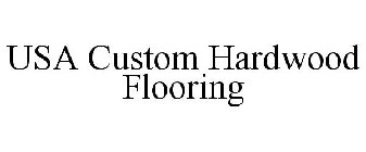 USA CUSTOM HARDWOOD FLOORING